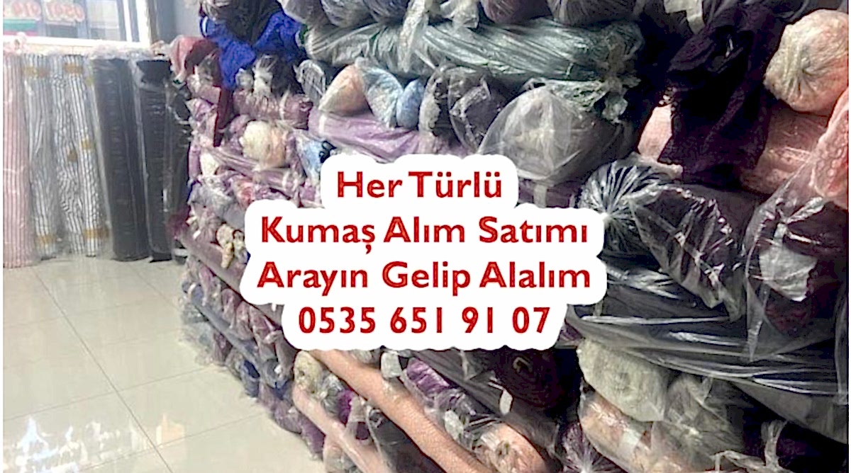 Kumaş Alım Satımı Kim Yapar 05356519107