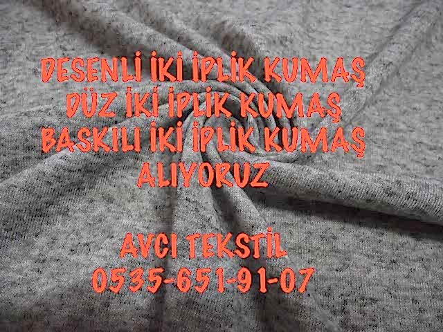 İki İplik Kumaş Kime Satabilirim |05356519107|