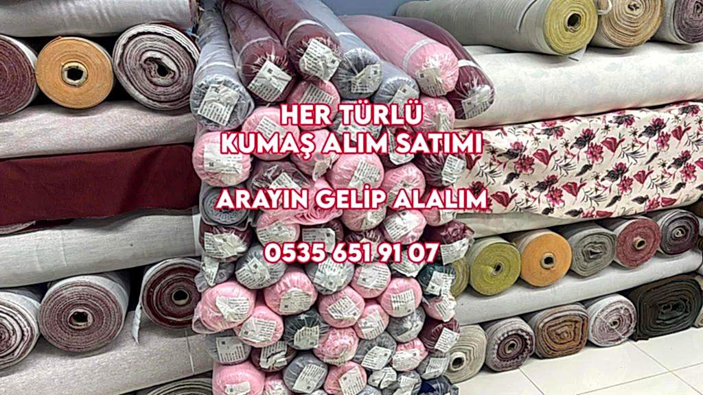 Kumaş Alımı Satımı Yapanlar 05356519107