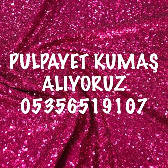 Pullu Payetli Kumaş Alan |05356519107|