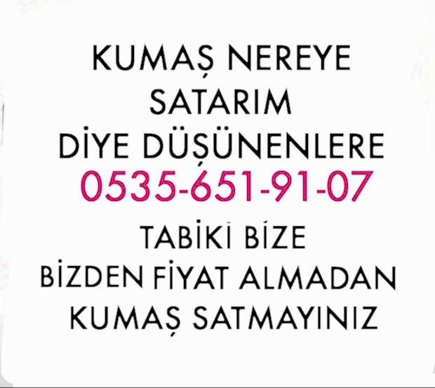 Bondik Kumaş Kime Satabilirim |05356519107|