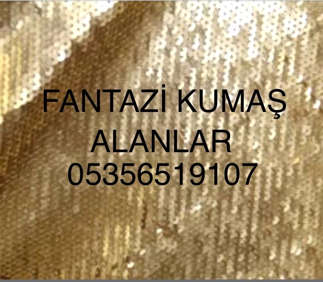 Fantazi Kumaş Alanlar |05356519107|