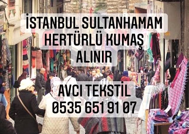 Sultanhamam Kumaş Alınır |05356519107|