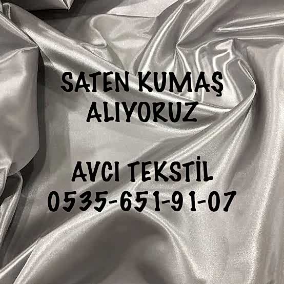 Asetat Saten Kumaş Alan |05356519107| Saten Kumaş Alınır |