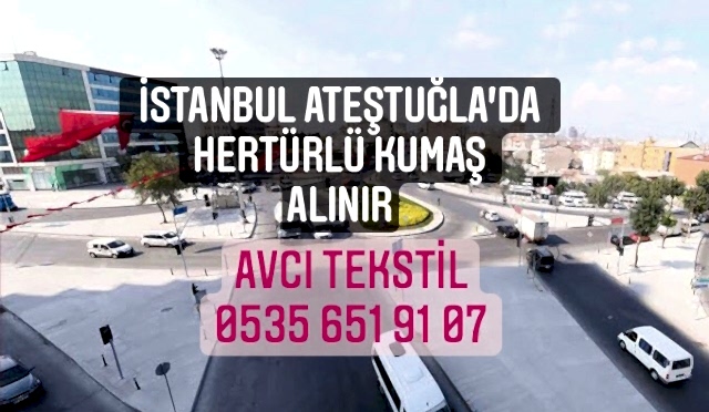 Ateştuğla Kumaş Alınır |05356519107|