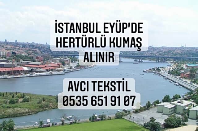 Eyüp Kumaş Alınır |05356519107|