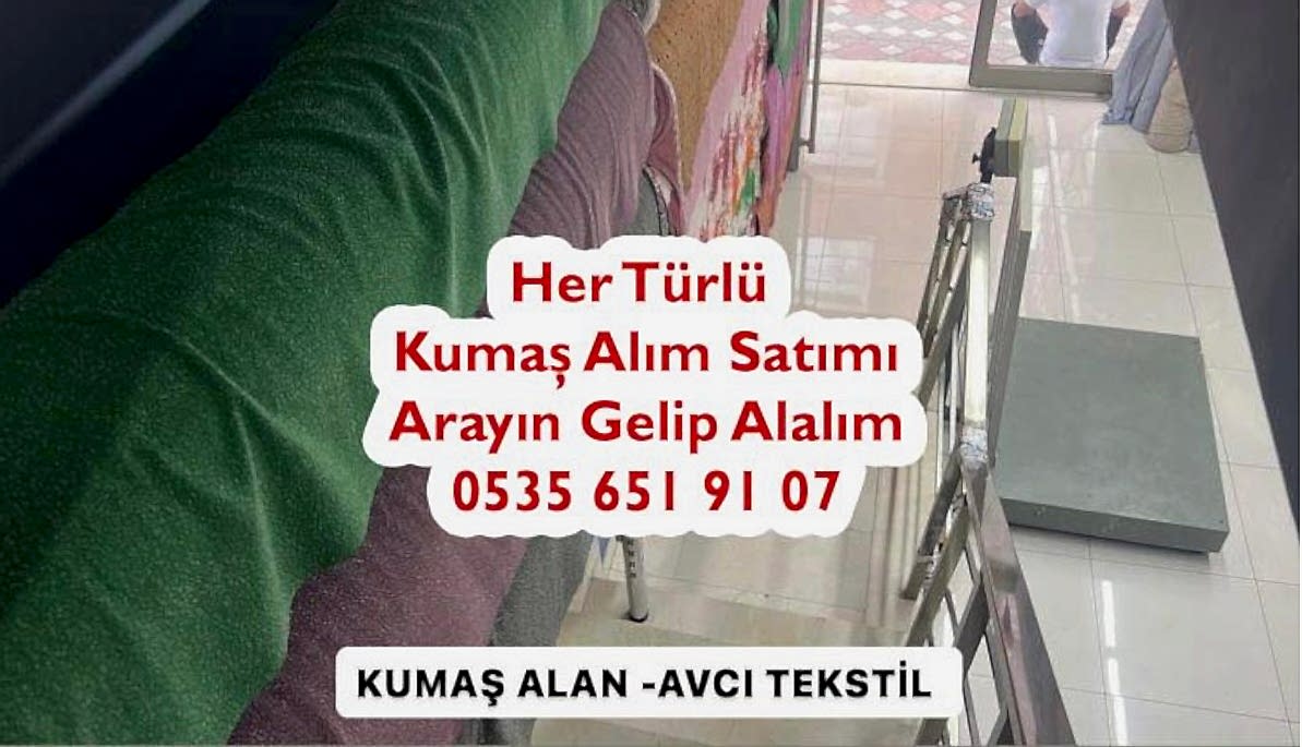 Kumaş Alan Yer Nerde 05356519107