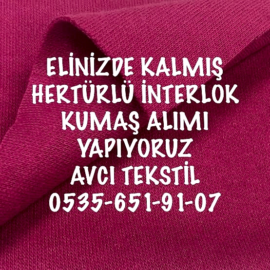 İnterlok Kumaş Satanlar |05356519107| 