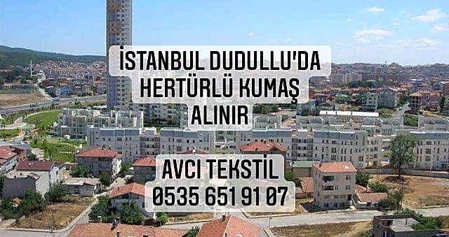 Dudullu Kumaş Alınır |05356519107|