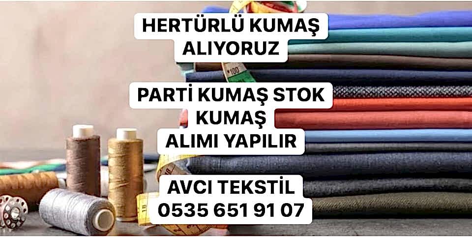 İstanbul Kumaş Pazarı Ve Kumaş Alan |05356519107| Kumaş Alım |