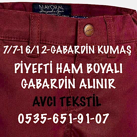 Spot Gabardin Kumaş Alınır |05356519107|