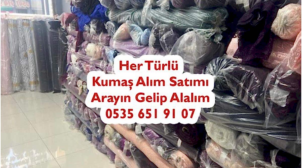 Toplu Kumaş Alanlar 05356519107 Toplu Kumaş Alımı