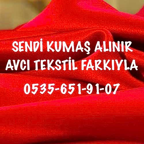 Sendi Kumaş Alınır |05356519107|