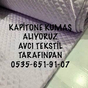 Kapitone Kumaş Kime Satabilirim |05356519107|