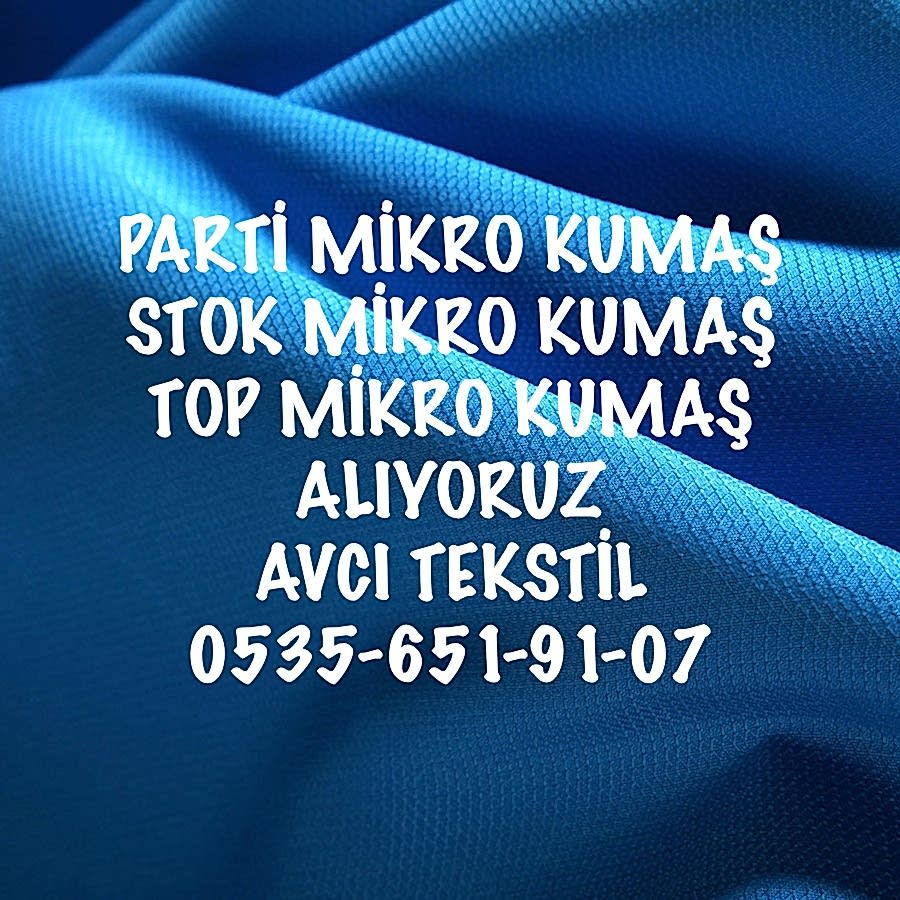 Mikro Kumaş Alınır |05356519107|