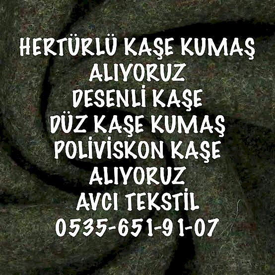 Kaşe Kumaş Alanlar |05356519107|
