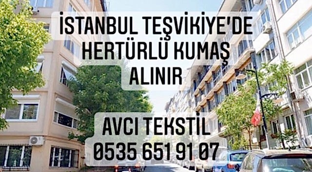 Teşvikiye Kumaş Alınır |05356519107|