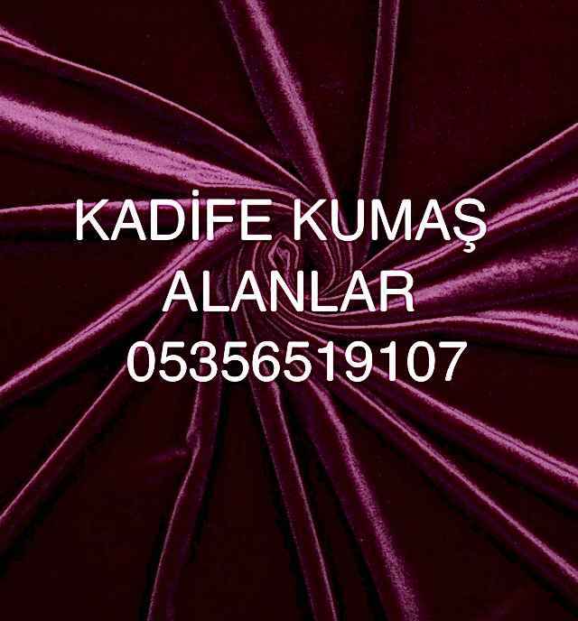 Stok Kadife Kumaş |05356519107| Kadife Kumaş Alanlar |
