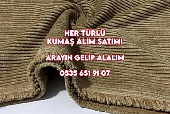 Fitilli Kadife Kumaş Satın Alanlar 05356519107