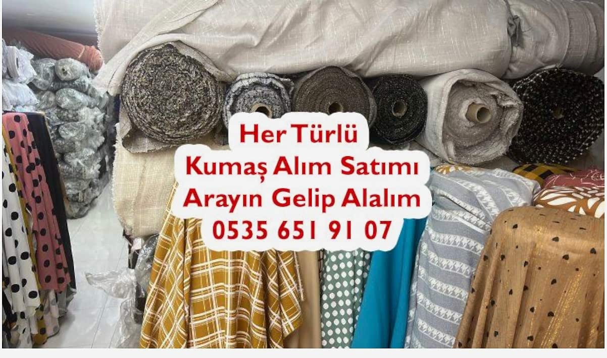 Kumaş Satmak İstiyorum Alan 05356519107