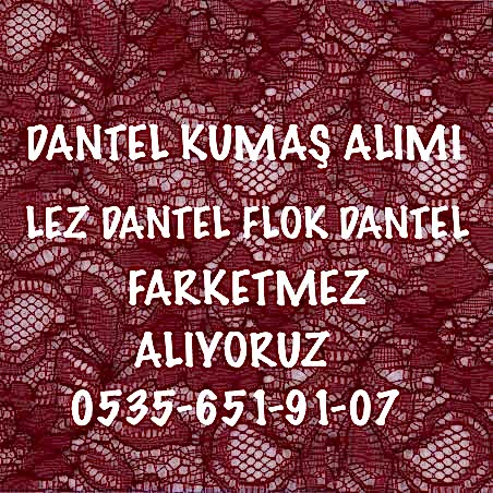 Ham Dantel Kumaş Alınır |05356519107|