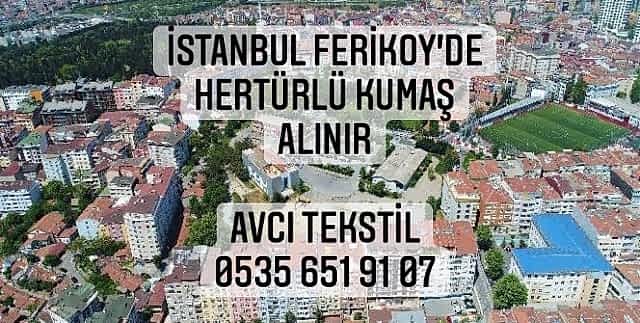 Ferikoy Kumaş Alınır |05356519107|