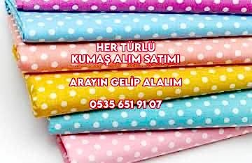 Altınşehir Kumaş Alanlar 05356519107 Kumaş Alımı