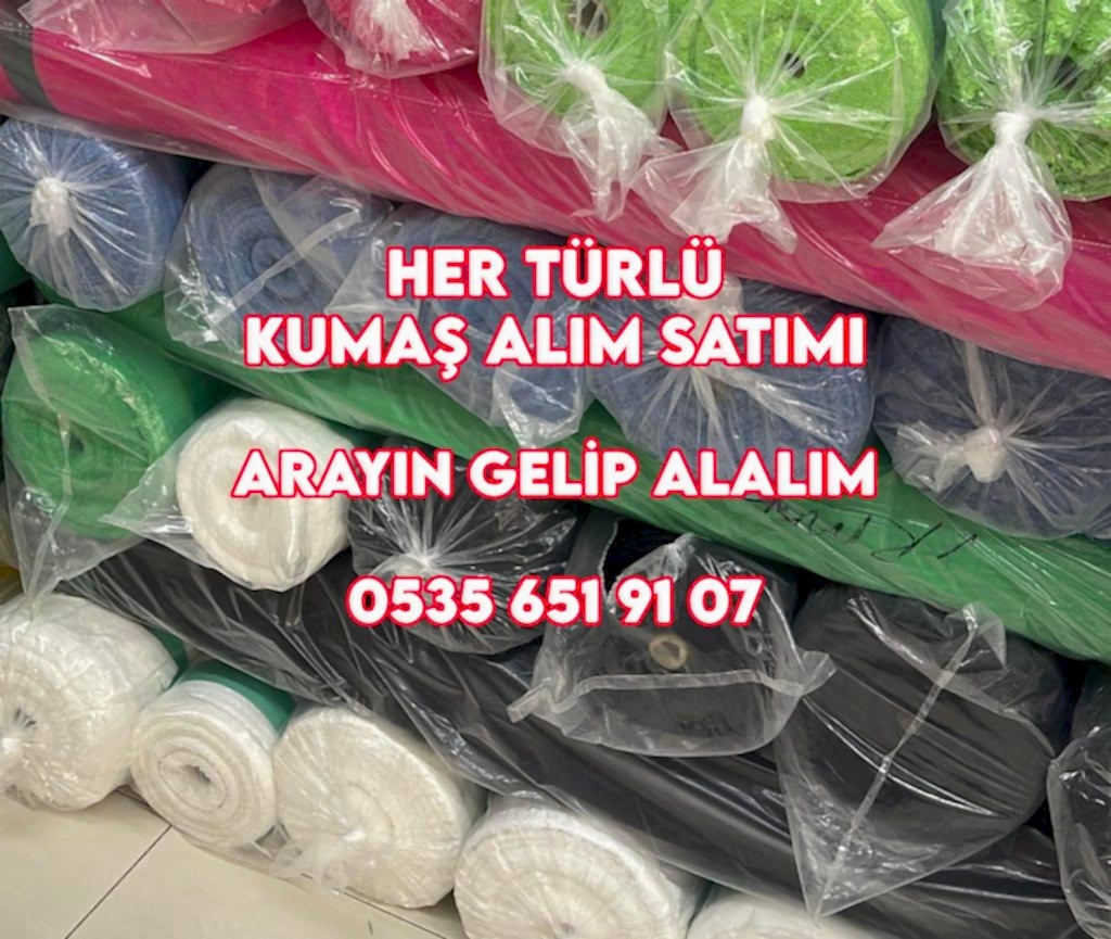 Artan Kumaş Alımı 05356519107 Stok Fazlası Kumaş Alımı 