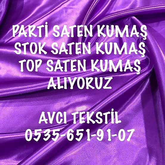 Saten Kumaş Kime Satabilirim |05356519107’