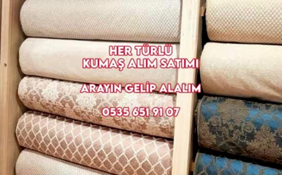 Kumaş Alınır 05356519107 Kumaş Satın Alan 