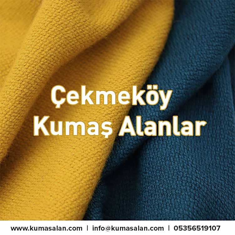 Çekmeköy Kumaş Alanlar - Kumaş Alan Çekmeköy Firmaları |05356519107|