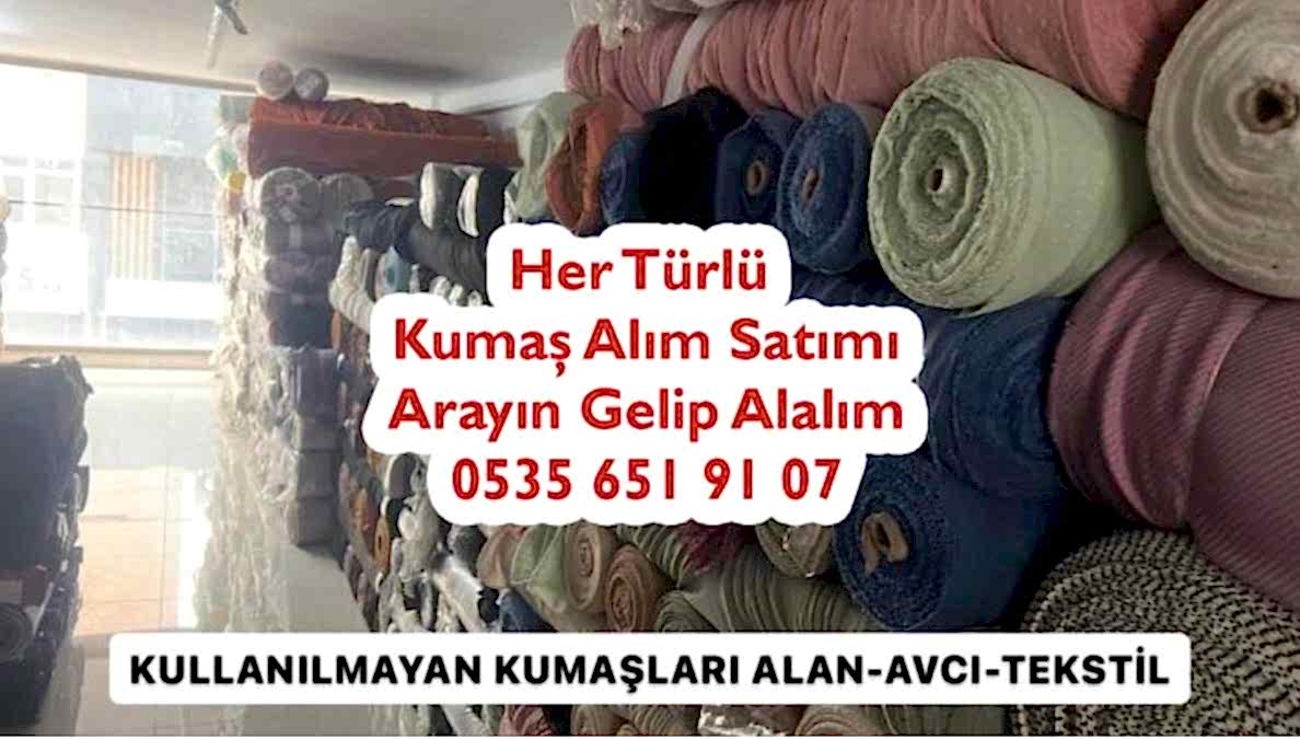 Kullanılmayan Kumaşlar Alımı 05356519107