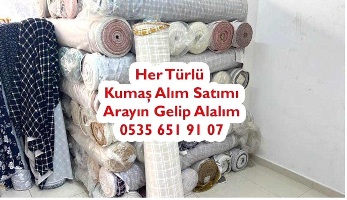 Kumaş Satın Alanlar 05356519107