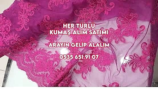 Güpür Kumaş Alım Yeri 05356519107