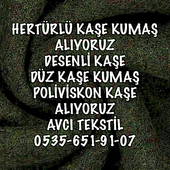 Kaşe Kumaş Alanlar |05356519107|
