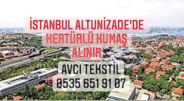 Altunizade Kumaş Alınır |05356519107|