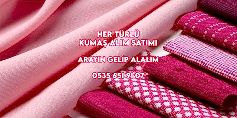 Avcılar Parti Kumaş Alımı 05356519107 Avcılar Kumaş Alanlar
