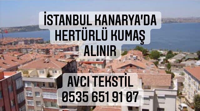 Kanarya Kumaş Alınır |05356519107|