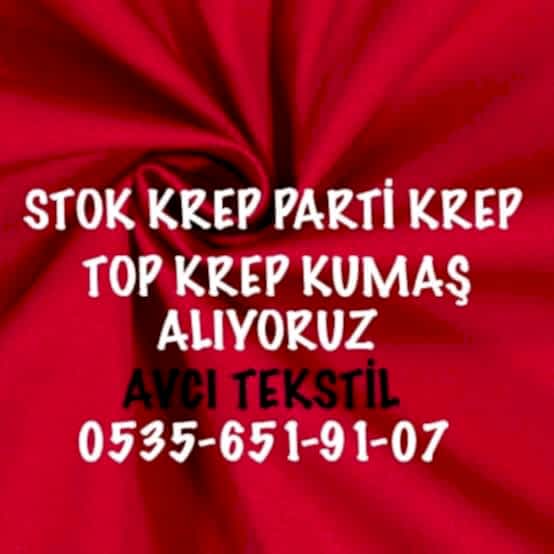 Krep Kumaş Alanlar Ve Krep Kumaş Alım Satımı |05356519107|