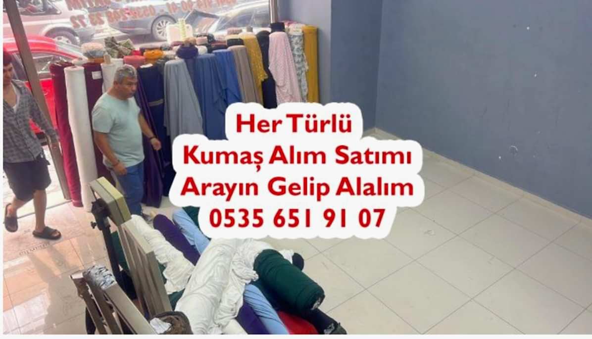 Kumaş Alımı Yapan Firmalar 05356519107