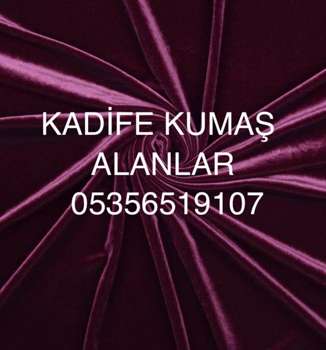Yerli Kadife Kumaş |05356519107| Kadife Kumaş Alanlar |