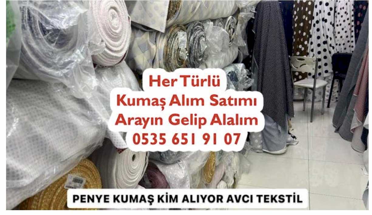 Penye Kumaş Kim Alıyor 05356519107