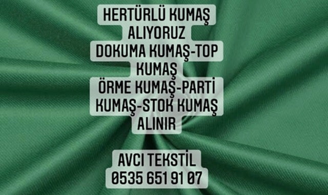 Gümüşhane Kumaş Alınır |05356519107|