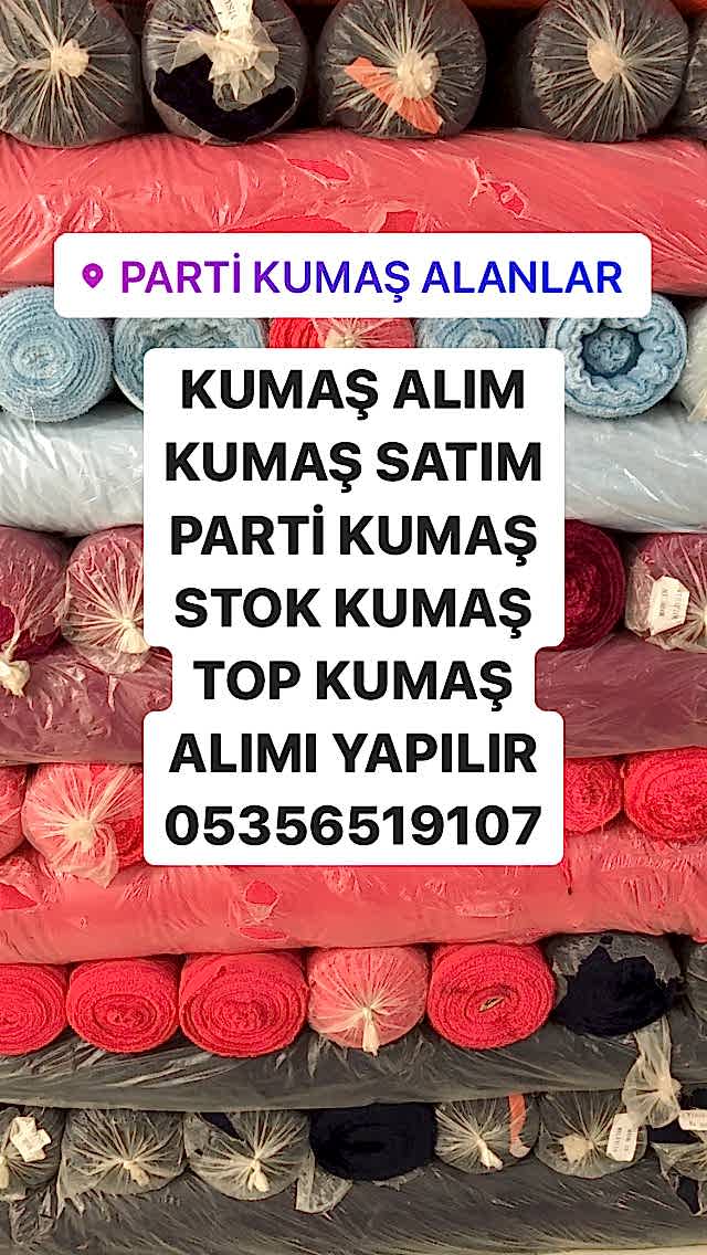 Kumaş Alım Satım |05356519107|