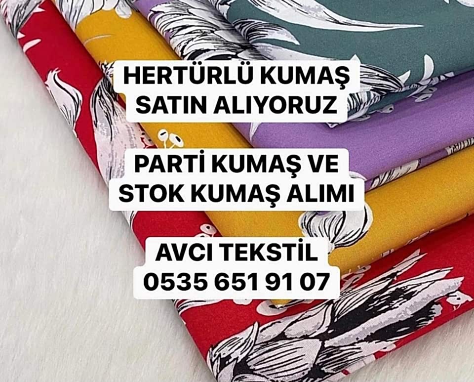 Parti Kumaş Alanlar İstanbul 05356519107 Kumaş Satmak İsteyenler