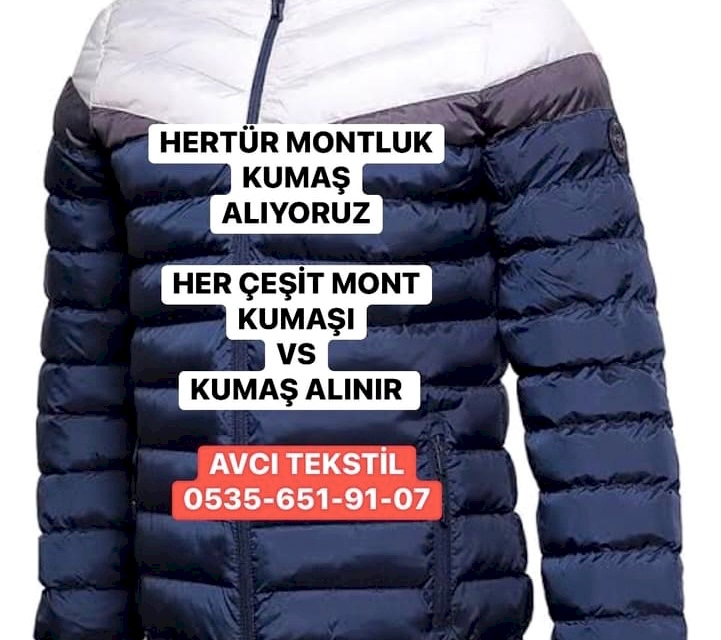 Montluk Kumaş |05356519107| Mont Kumaşı Alan | Montluk Kumaş Nedir |
