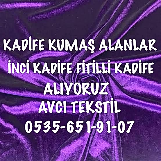 Kadife Kumaş Alınır |05356519107|