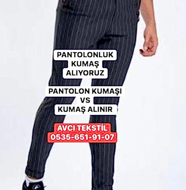 En İyi Pantolon Kumaşı Hangisi? 05356519107 Pantolon Kumaş Alanlar