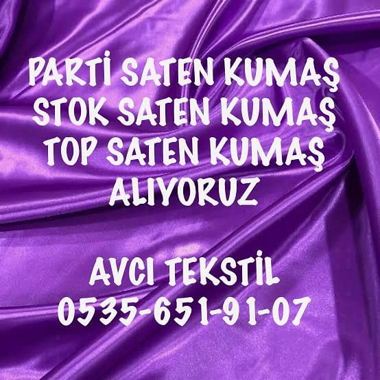 Saten Kumaş Alımı Yapanlar |05356519107|